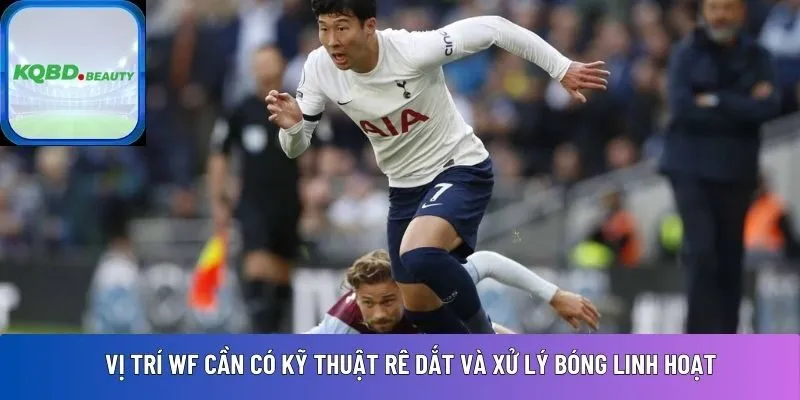 Vị trí WF cần có kỹ thuật rê dắt 